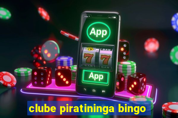 clube piratininga bingo